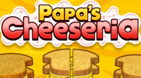 Papa’s Cheeseria