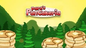 Papa’s Pancakeria